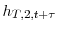  h_{T,2,t+\tau}