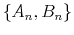  \{A_{n}, B_{n}\}