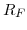  R_{F}