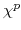  \chi^{p}