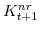 \displaystyle K^{nr}_{t+1} 