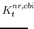 \displaystyle K^{nr,cbi}_{t}\!\!\!\!