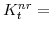  K^{nr}_{t}=
