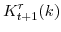 \displaystyle K^{r}_{t+1}(k) 