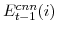  E^{cnn}_{t-1}(i)