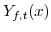  Y_{f,t}(x)