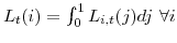  L_{t}(i)=\int_{0}^{1} L_{i,t}(j) dj \forall i