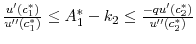  \frac{u^{\prime }(c_{1}^{\ast })}{u^{\prime \prime }(c_{1}^{\ast })} \leq A_{1}^{\ast } - k_2 \leq \frac{-qu^{\prime }(c_{2}^{\ast })}{ u^{\prime \prime }(c_{2}^{\ast })}