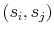  (s_{i},s_{j}) 