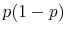  p(1-p)