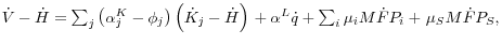 \dot {V} - \dot {H} = \sum\nolimits_j {\left( {\alpha _j^K -\phi _j } \right)\left( {\dot {K}_j - \dot {H}} \right)} {\kern 1pt} + \alpha ^L\dot {q} + \sum\nolimits_i {\mu _i M\dot {F}P_i } + {\kern 1pt}\mu _S M\dot {F}P_S ,