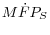 M\dot {F}P_S 