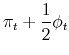 \displaystyle \pi_{t}+\frac{1}{2}\phi_{t}