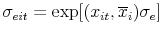 \sigma_{eit}=\exp[(x_{it},\overline{x}_{i})\sigma_{e}]