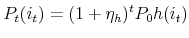 \displaystyle P_t({i_t})=(1+\eta_h)^tP_0h(i_t)