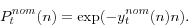 \begin{displaymath} P_t^{nom} (n)=\exp (-y_t^{nom} (n)n). \end{displaymath}