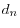 d_n 