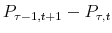  P_{\tau -1,t+1}-P_{\tau,t}