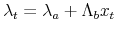 \displaystyle \lambda_{t} = \lambda_{a} + \Lambda_{b} x_{t}
