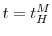  t = t_H^M