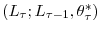  \left( L_{\tau};L_{\tau-1},\theta_{\tau}^{\ast}\right) 