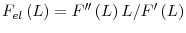  F_{el}\left( L\right) =F^{\prime\prime}\left( L\right) L/F^{\prime }\left( L\right) 