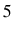  5