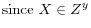 \displaystyle \mbox{since $X \in Z^y$}