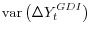 \displaystyle \operatorname{var}\left(\Delta Y_t^{GDI}\right)