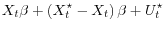 \displaystyle X_t\beta +\left(X_t^\star - X_t\right)\beta + U_t^\star