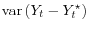  \mathop{\mathrm{var}}\left(Y_t - Y_t^\star \right)