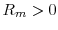  R_m > 0