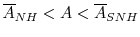  \overline{A}_{NH}< A < \overline{A}_{SNH}