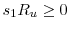  s_1R_u\ge 0