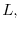  L,