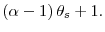  \left( \alpha-1\right) \theta_{s}+1.