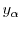  y_\ensuremath{\alpha}