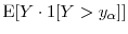 \ensuremath{{\operatorname E}\lbrack Y\cdot\ensuremath{1[Y > {y}_{\alpha}]}\rbrack}