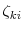  \ensuremath{{\zeta_{ki}}}