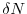  \delta N