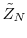  \tilde{Z}_N