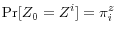 \displaystyle \Pr[Z_{0}=Z^{i}]=\pi_{i}^{z}% 