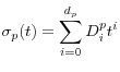 \displaystyle \sigma_{p}(t)=\sum_{i=0}^{d_{p}}D_{i}^{p}t^{i} % 