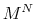  M^{N}