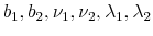  b_1,b_2,\nu_1,\nu_2,\lambda_1,\lambda_2