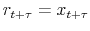  r_{t+\tau}=x_{t+\tau}