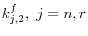 k_{j,2}^f ,\,\,j=n,r