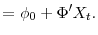 \displaystyle =\phi_{0}+\Phi^{\prime}X_{t}.% 
