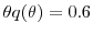  \theta q(\theta)=0.6