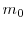  m_{0}